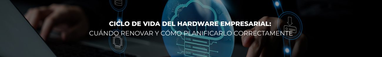 ciclo-vida-hardware-empresarial